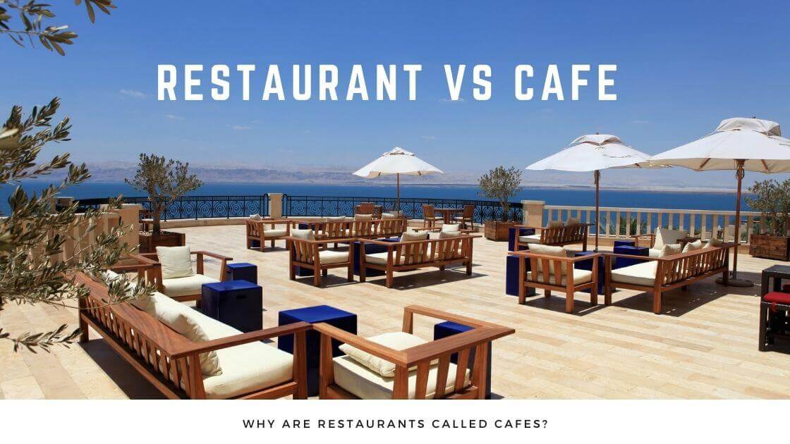Why are restaurants called cafes