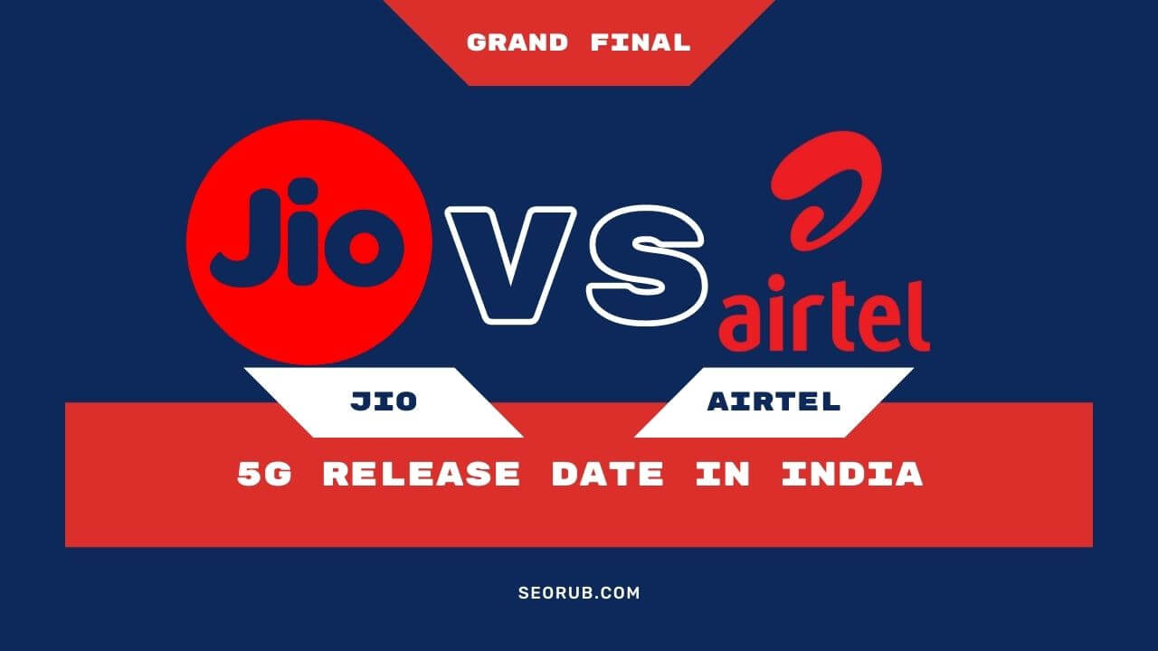 5G Release Date In India | Jio or Airtel Capture The Market Share