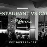 Restaurant vs Cafe: 4 Key Differences